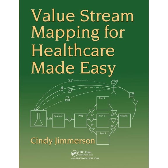 Value Stream Mapping for Healthcare Made Easy, (Paperback)