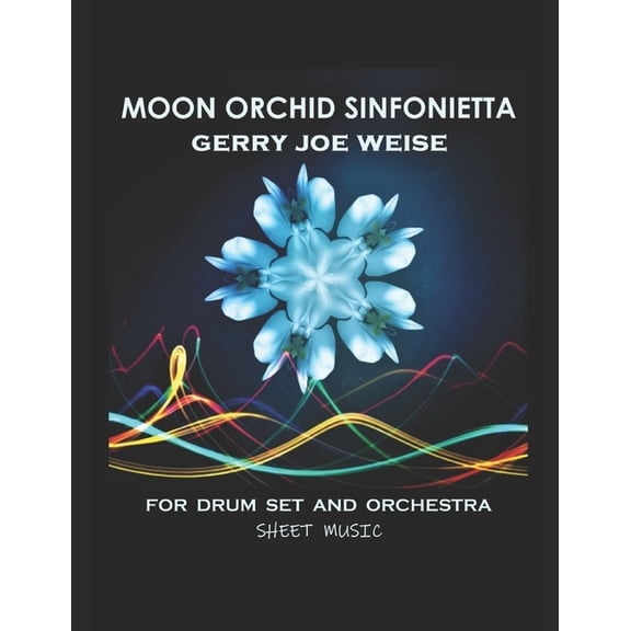Moon Orchid Sinfonietta, for Drum Set and Orchestra, sheet music, (Paperback)