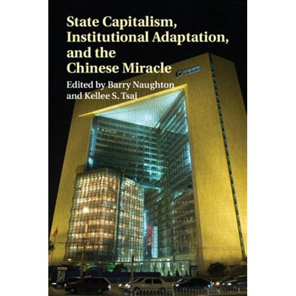 Pre-Owned State Capitalism, Institutional Adaptation, and the Chinese Miracle (Comparative Perspectives in Business History) Hardcover