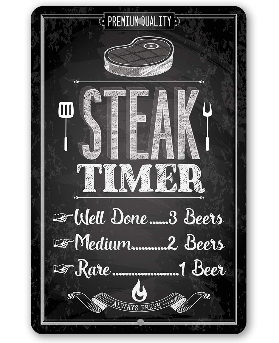 Metal Sign - Steak Timer - Durable Metal Sign - Use Indoor/Outdoor ...
