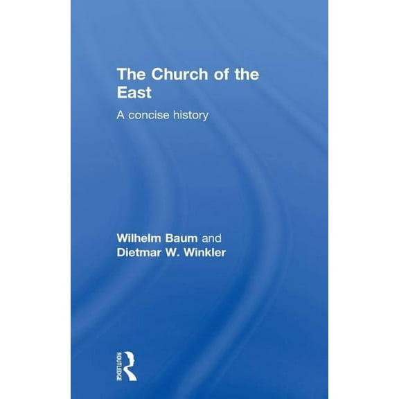 Central Asian Studies The Church of the East: A Concise History, (Paperback)