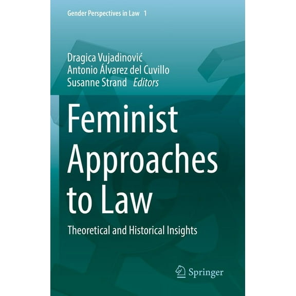 Gender Perspectives in Law Feminist Approaches to Law: Theoretical and Historical Insights, Book 1, (Paperback)