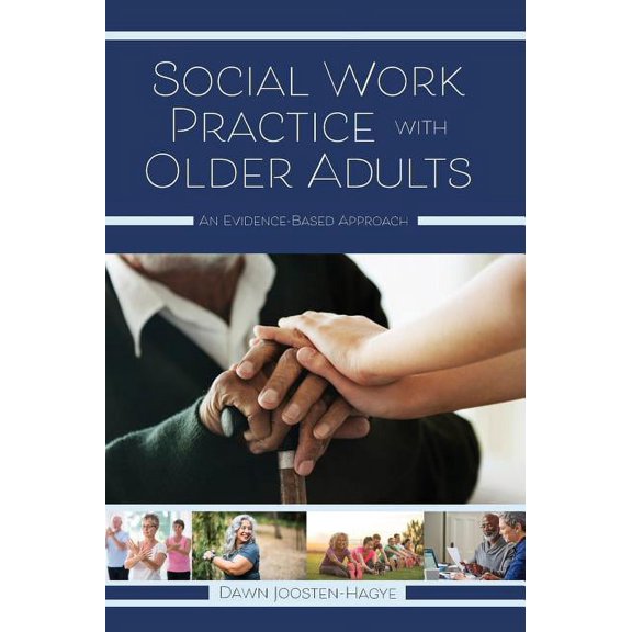Social Work Practice with Older Adults: An Evidence-Based Approach, (Hardcover)