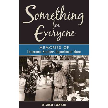 Something for Everyone: Memories of Lauerman Brothers Department Store