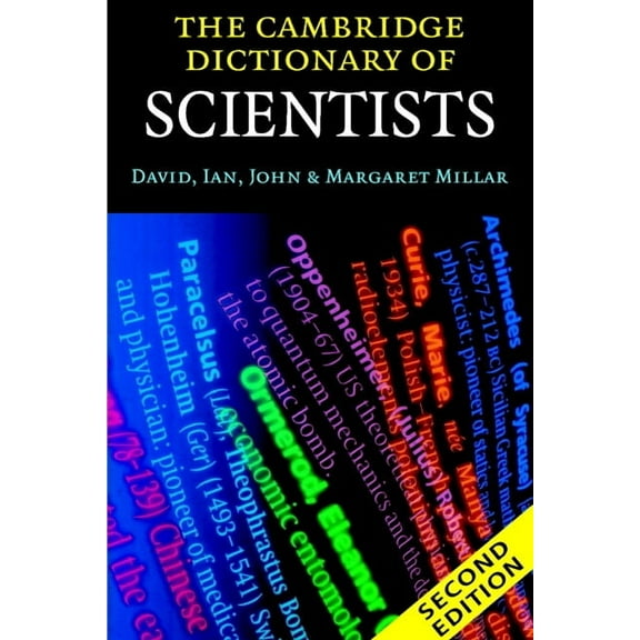 The Cambridge Dictionary of Scientists, (Paperback)