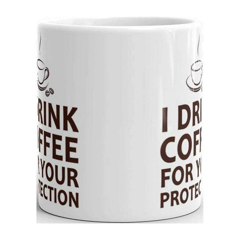 I Drink Coffee for Your Protection Engraved Coffee Tumbler, Funny