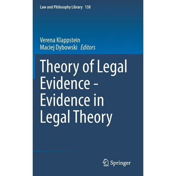 Law and Philosophy Library Theory of Legal Evidence - Evidence in Legal Theory, Book 138, (Hardcover)