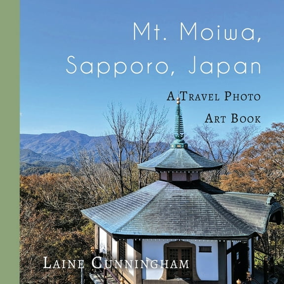 Travel Photo Art Mt. Moiwa, Sapporo, Japan: A Travel Photo Art Book, Book 41, (Paperback)