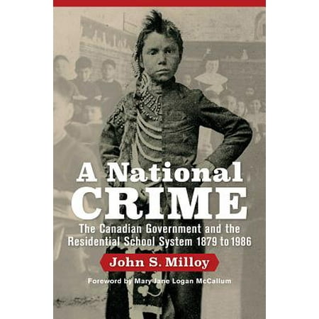 Stools Canada A National Crime : The Canadian Government and the Residential School System 1879 to 1986 ()