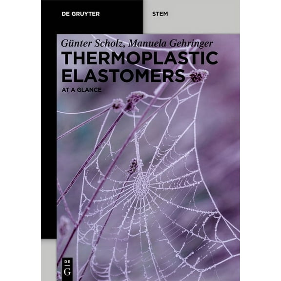 de Gruyter Stem Thermoplastic Elastomers: At a Glance, (Paperback)