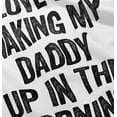 thumbnail image 5 of Love Waking Daddy in the Morning Joke Toddler Boy Girl T Shirt Infant Toddler Brisco Brands 3T, 5 of 6