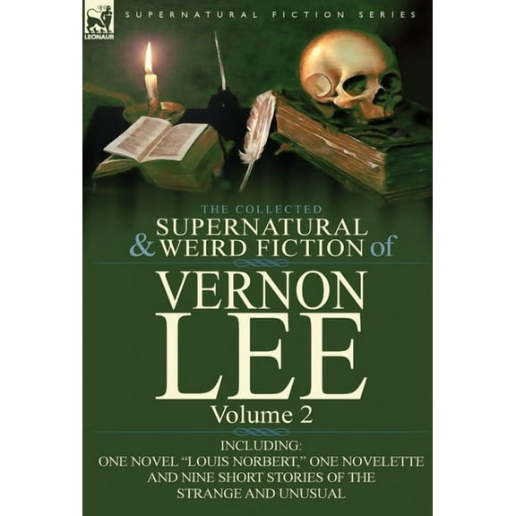 The Collected Supernatural and Weird Fiction of Vernon Lee