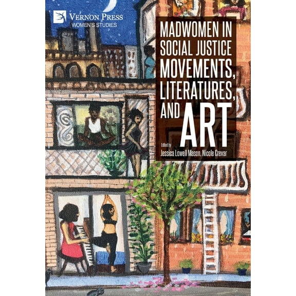 Women's Studies: Madwomen in Social Justice Movements, Literatures, and Art (Hardcover)