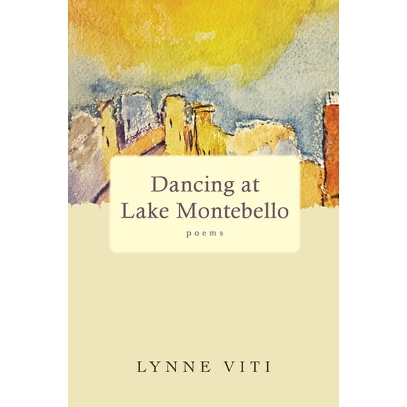 Dancing at Lake Montebello: poems