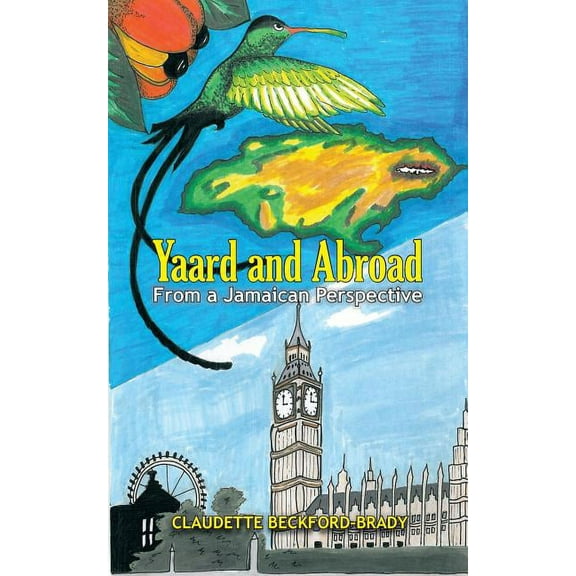 Yaard and Abroad - From a Jamaican Perspective (Paperback)