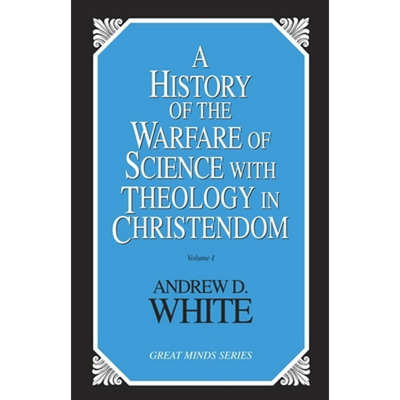Pre-Owned History of the Warfare of Science with Theology in Christendom (Paperback) 0879758260 9780879758264