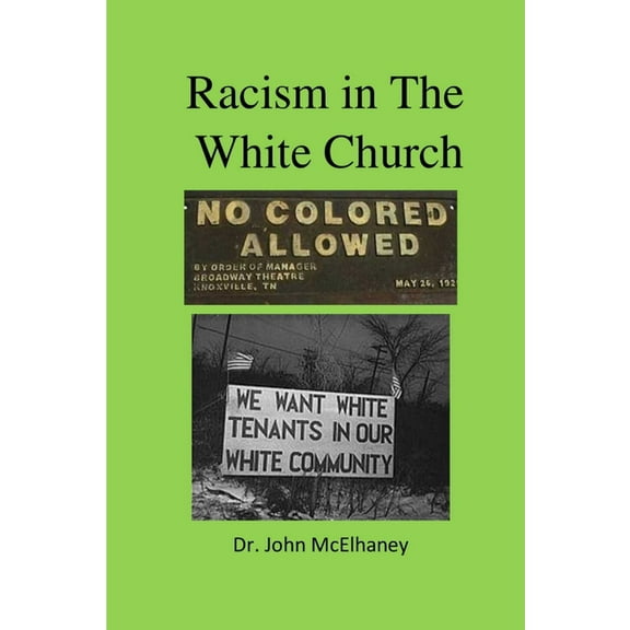 Racist in the White Church, (Paperback)