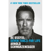 Be Useful: Seven Tools for Life (Hardcover)