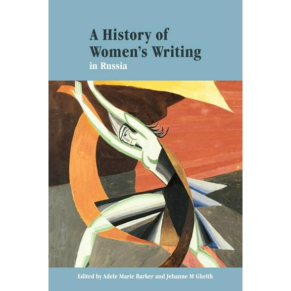 A History of Women's Writing in Russia, (Paperback)