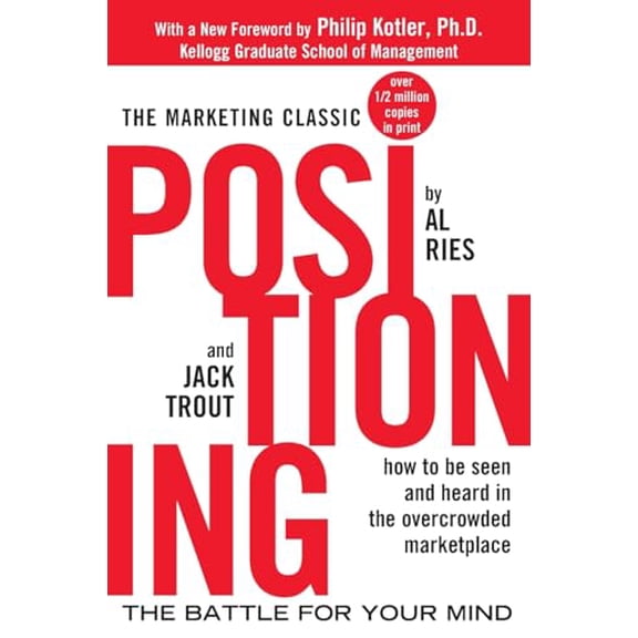 Pre-Owned Positioning: The Battle for Your Mind (Paperback) 0071373586 9780071373586
