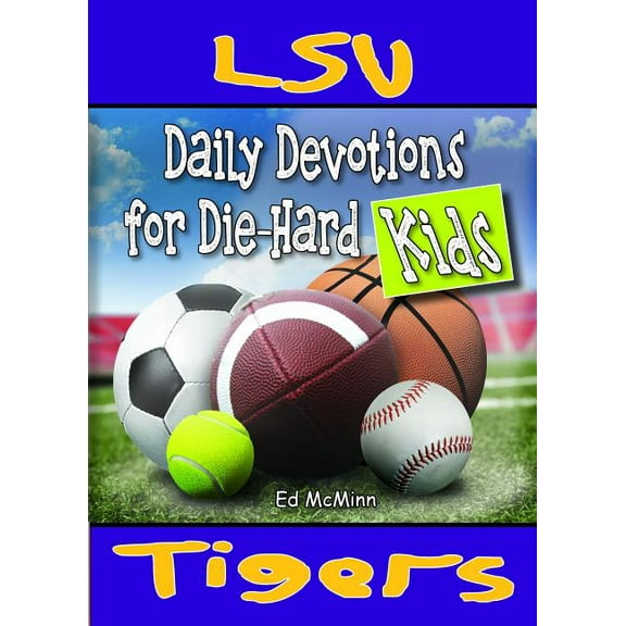 Daily Devotions for Die-Hard Kids LSU Tigers, (Paperback)