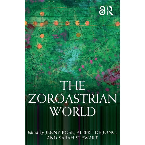 Routledge Worlds: The Zoroastrian World (Hardcover)