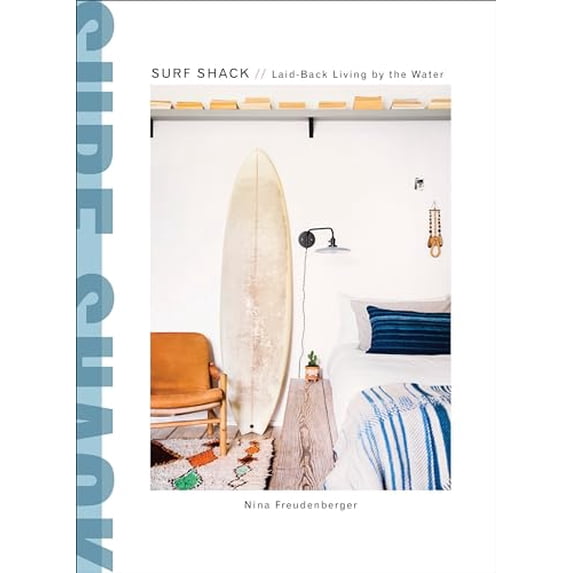 Pre-Owned Surf Shack: Laid-Back Living by the Water Hardcover