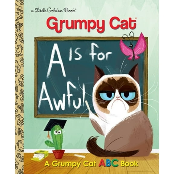 Pre-Owned A is for Awful: A Grumpy Cat ABC Book (Hardcover) 0399557830 9780399557835