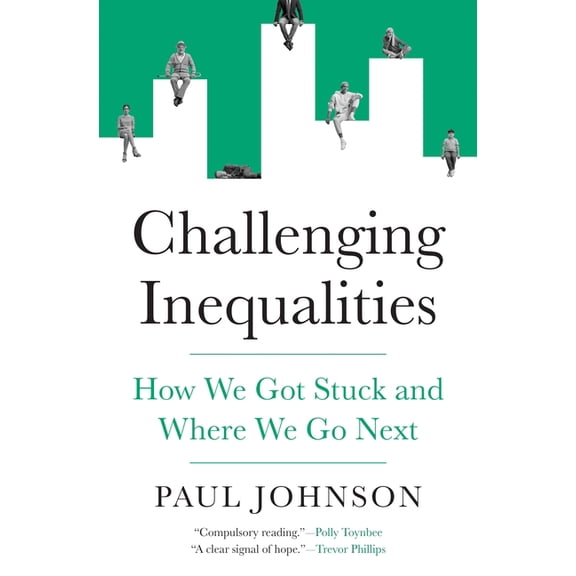 Challenging Inequalities: How We Got Stuck and Where We Go Next, (Hardcover)