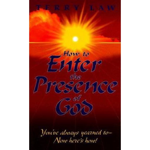 Pre-Owned How to Enter the Presence of God (Paperback) by Terry Law