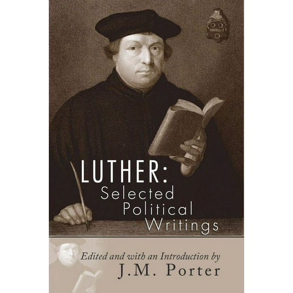 Luther: Selected Political Writings (Paperback)