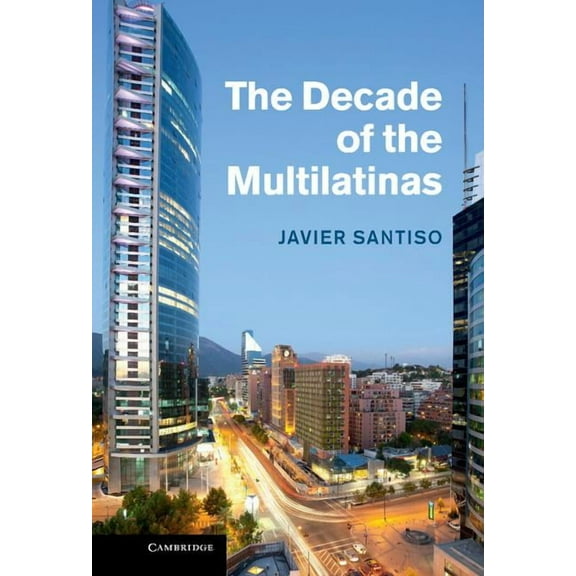 The Decade of the Multilatinas, (Hardcover)