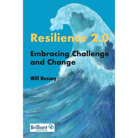 Resilience 2.0: Embracing Challenge and Change, (Paperback)