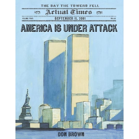 Pre-Owned America Is Under Attack: September 11, 2001: The Day the Towers Fell (Hardcover) 1596436948 9781596436947