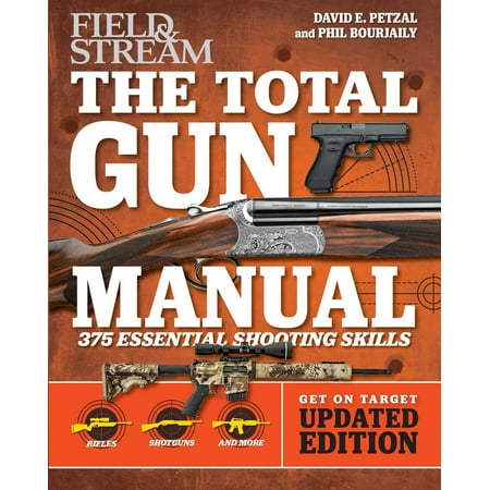 Total Gun Manual (Field & Stream) : Updated and Expanded! 375 Essential Shooting