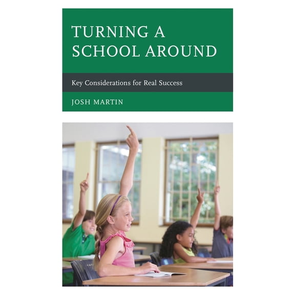 Turning a School Around: Key Considerations for Real Success, (Hardcover)