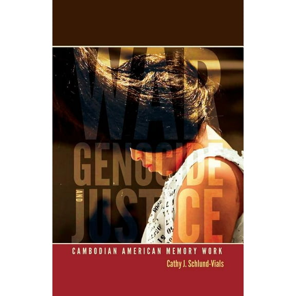 War, Genocide, and Justice: Cambodian American Memory Work, (Paperback)