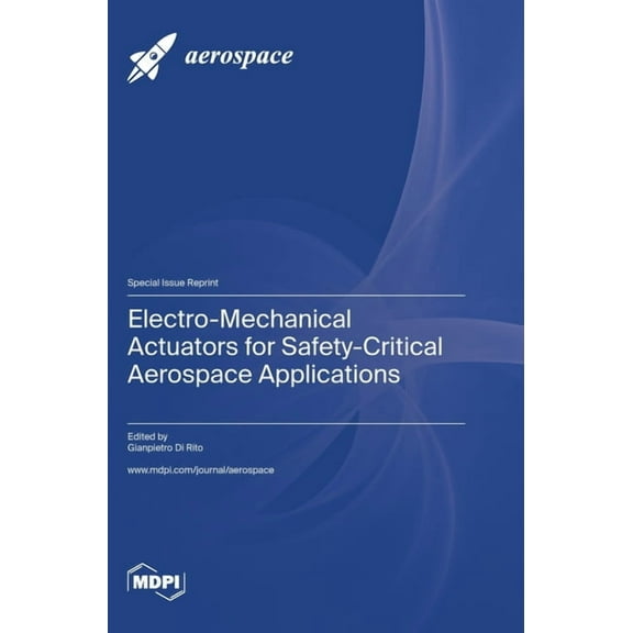 Electro-Mechanical Actuators for Safety-Critical Aerospace Applications, (Hardcover)