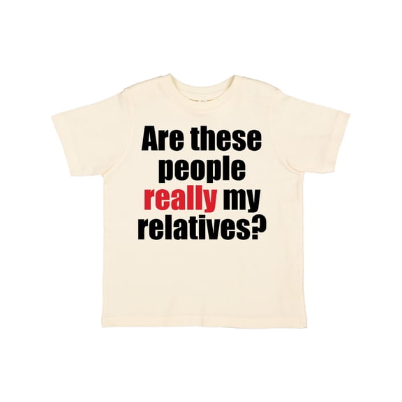 Inktastic Really My Relatives? Boys or Girls Toddler T-Shirt