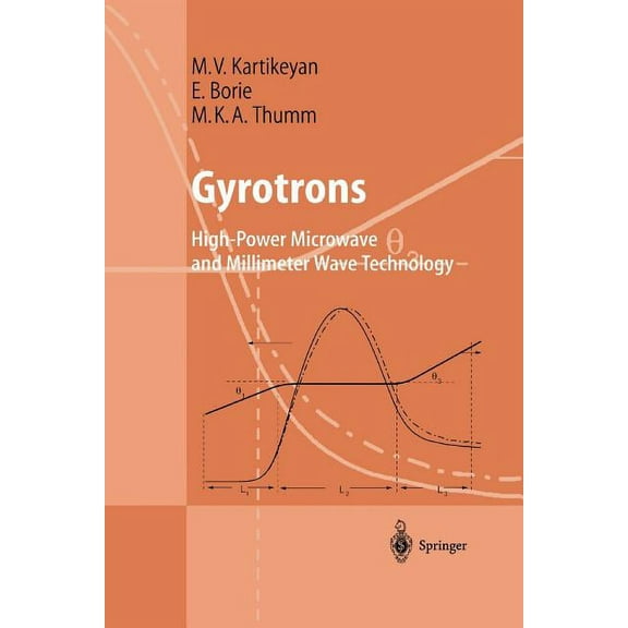 Advanced Texts in Physics Gyrotrons: High-Power Microwave and Millimeter Wave Technology, (Paperback)