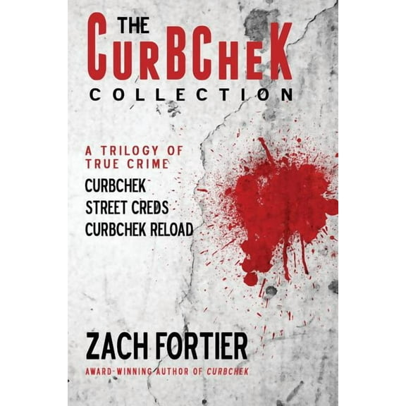 The Curbchek Collection: A Trilogy of True Crime