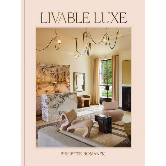 Livable Luxe, (Hardcover)