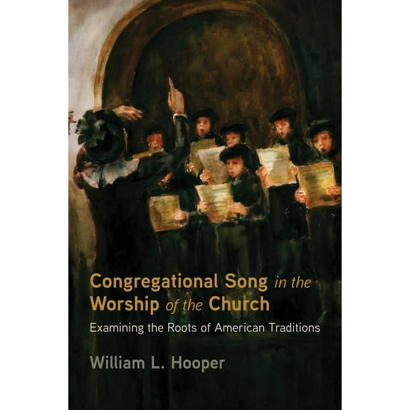 Congregational Song in the Worship of the Church (Paperback)