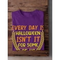 thumbnail image 3 of Every Day Is Halloween For Some T-Shirt Men -Image by Shutterstock, Male Small, 3 of 4