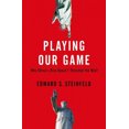 thumbnail image 1 of Playing Our Game: Why China's Economic Rise Doesn't Threaten the West, 1 of 2