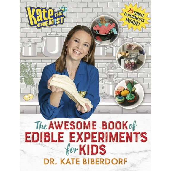Pre-Owned Kate the Chemist: The Awesome Book of Edible Experiments for Kids (Hardcover) 0593116194 9780593116197