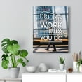 thumbnail image 2 of Dreams Don't Work Unless You Do Motivational Wall Art Reay to Hang Canvas Unframed, 2 of 9