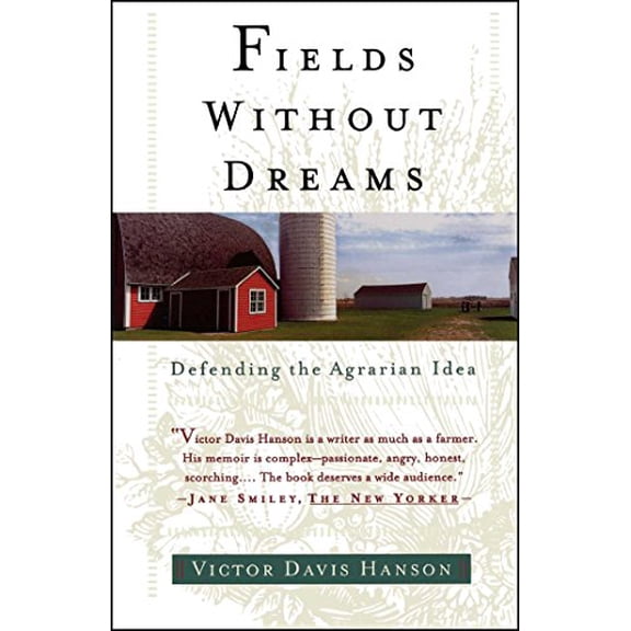 Pre-Owned Fields Without Dreams : Defending the Agrarian Ideal, 9780684835709, 0684835703, Paperback, Reprint edition