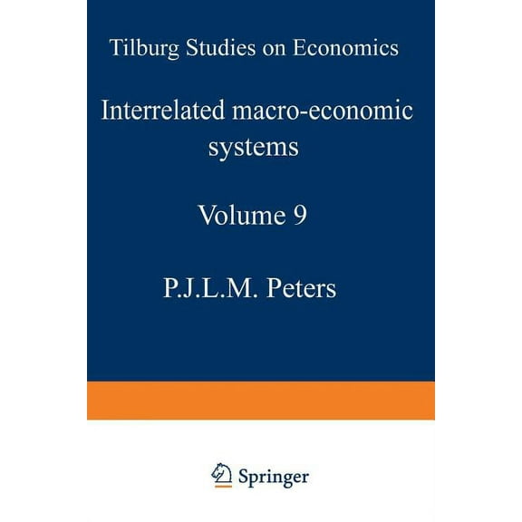 Tilburg Studies in Economics Interrelated Macro-Economic Systems, Book 9, (Paperback)