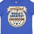 thumbnail image 4 of Inktastic Certified World's Greatest Grandson Accept No Substitutes Boys Toddler T-Shirt, 4 of 5